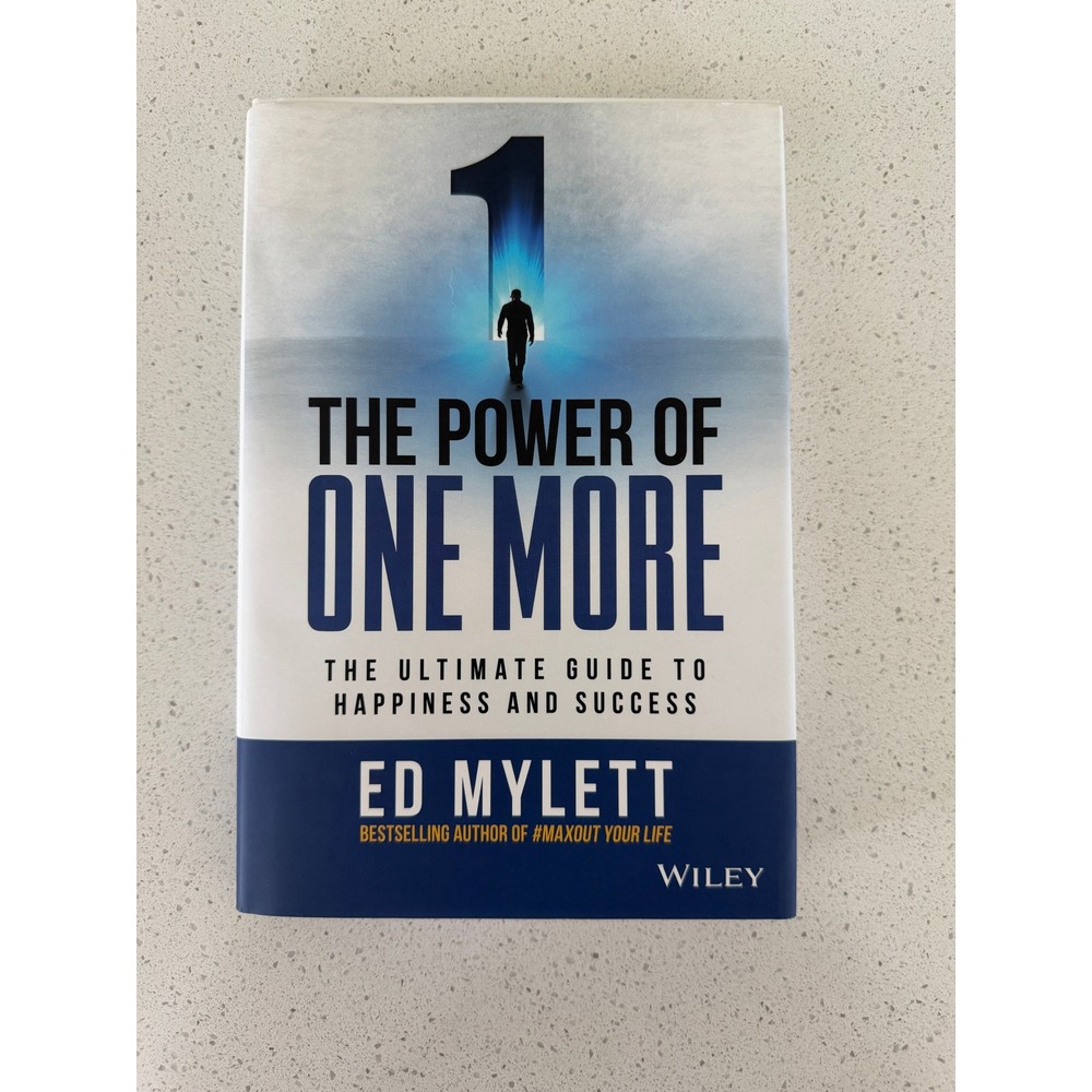The Power of One More Ed Mylett Hardcover Self Help Business Success Book Wiley